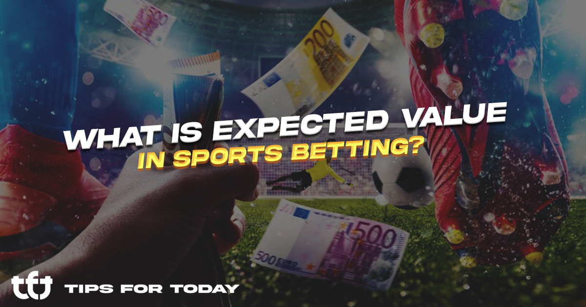 what is expected value in sports betting blog post